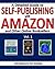A Detailed Guide to Self-Publishing with Amazon and Other Online Booksellers: How to Print-on-Demand with CreateSpace & Make eBooks for Kindle & Other eReaders