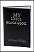 My Little Black Book by Adam Sifre