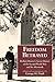 Freedom Betrayed: Herbert Hoover's Secret History of the Second World War and Its Aftermath