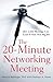 The 20-Minute Networking Meeting - Executive Edition: Learn to Network. Get a Job.