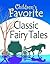 Children's Favorite Classic Fairy Tales