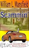 Scammin' by William L. Mansfield