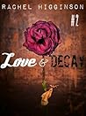 Love and Decay, Episode Two by Rachel Higginson Love and Decay, Episode Two by Rachel Higginson