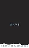 Wave by Sonali Deraniyagala