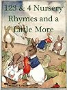 123 & 4 Some Nursery Rhymes and A Little More