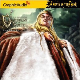 Immortalis (1 of 3) [Dramatized Adaptation] (The DemonWars Saga #7)