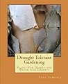 Drought Tolerant Gardening: Plants for Desert and Water-wise Gardens