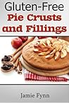 Everyday Gluten-Free Pie Recipes