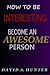 How to Be Interesting: Beco...