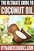 The Ultimate Guide To Coconut Oil by Dynamite Books