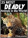 25 Most Deadly An...