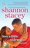 Love a Little Sideways by Shannon Stacey
