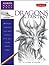 Dragons & Fantasy: Unleash your creative beast as you conjure up dragons, fairies, ogres, and other fantastic creatures (Drawing Made Easy)