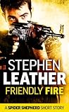 Friendly Fire: A Spider Shepherd short story (Dan Shepherd series Book 12)
