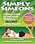 Simply Simeons: A Quick Guide to the Most Popular HCG Diet on the Planet