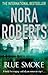 Blue Smoke by Nora Roberts