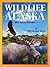 Wildlife in Alaska: A Child...