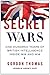 Secret Wars: One Hundred Years of British Intelligence Inside MI5 and MI6
