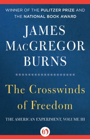 The Crosswinds of Freedom, 1932–1988 (The American Experiment Book 3)