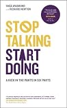 Stop Talking, Start Doing: A Kick in the Pants in Six Parts Book cover for Stop Talking, Start Doing: A Kick in the Pants in Six Parts