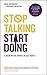 Stop Talking, Start Doing: A Kick in the Pants in Six Parts