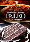 Paleo Pizza and Dessert Recipes - Delicious, Quick & Simple Paleo Recipes
