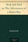 Seek and Find or The Adventures of a Smart Boy