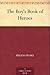 The Boy's Book of Heroes