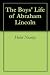 The Boys' Life of Abraham Lincoln