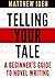 Telling Your Tale: A Beginn...