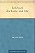 Lehrbuch der Liebe und Ehe (German Edition)