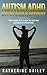 Autism Spectrum Disorders: Autism ADHD Why My Child Is Different - The Complete Guide To Autism Asperger Syndrome