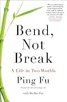 Book cover for Bend, Not Break: A Life in Two Worlds