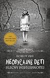 Domov pre neobyčajné deti slečny Peregrinovej by Ransom Riggs