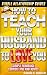 How To Teach Your Husband to Love You: Simple Marriage Counseling and Advice (Men, Romance and Reality Book 1)