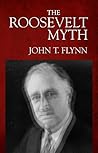The Roosevelt Myth