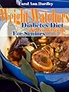 Weight Watchers Diabetes Diet And Cookbook For Seniors