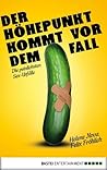 Der Höhepunkt kommt vor dem Fall: Die peinlichsten Sex-Unfälle (Allgemeine Reihe. Bastei Lübbe Taschenbücher) (German Edition)