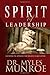 Spirit Of Leadership by Myles Munroe