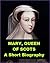 Mary Queen of Scots: A Short Biography