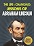The Life Changing Lessons of Abraham Lincoln (The Life of Abraham Lincoln, Vampire Hunter)
