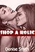 Shop A Holic by Denise Smith