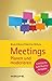 Meetings planen und moderieren (Haufe TaschenGuide)