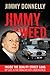 Jimmy The Weed by Jimmy Donnelly