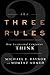 The Three Rules: How Exceptional Companies Think