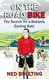 Book cover for On the Road Bike: The Search For a Nation’s Cycling Soul