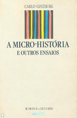 A micro-história e outros ensaios