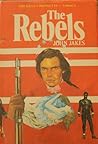 The Rebels by John Jakes The Rebels by John Jakes