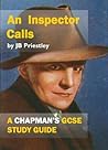 AN INSPECTOR CALLS: Chapman's GCSE Study Guide