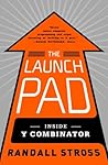 The Launch Pad by Randall E. Stross